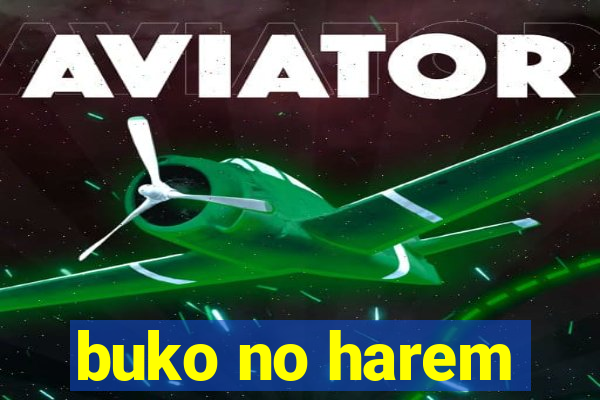 buko no harem